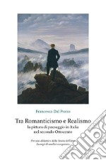 Tra Romanticismo e Realismo: la pittura di paesaggio in Italia nel secondo OttocentoPer una didattica della Storia dell&apos;arte. Esempi di analisi comparata. E-book. Formato EPUB ebook