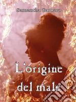 L&apos;origine del male. E-book. Formato EPUB ebook