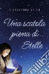 Una scatola piena di stelle. E-book. Formato EPUB ebook