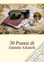 30 poesie di Daniele Allodoli. E-book. Formato EPUB ebook