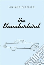 The Thunderbird- english version. E-book. Formato EPUB