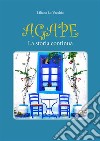 Agape. La storia continua. E-book. Formato EPUB ebook di Liliana Lo Vecchio