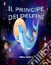 Il principe dei delfini. E-book. Formato EPUB ebook