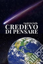 Credevo di Pensare. E-book. Formato EPUB