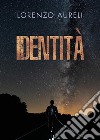 Identità. E-book. Formato EPUB ebook