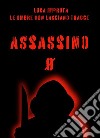 Assassino Zero. Le Ombre non Lasciano Tracce. E-book. Formato EPUB ebook di luca improta