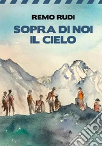 Sopra di noi il cielo. E-book. Formato EPUB ebook