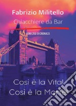 Così è la Vita! Così è la Morte!. E-book. Formato EPUB ebook