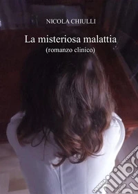 La misteriosa malattia. E-book. Formato EPUB ebook