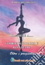 Da obese a... Storie di dolore e di rinascite oltre ai pregiudizi. E-book. Formato EPUB ebook