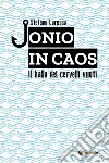 Jonio in caosIl ballo dei cervelli vuoti. E-book. Formato EPUB ebook