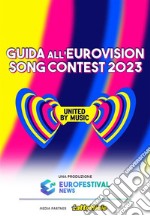 Guida all&apos;Eurovision Song Contest 2023. E-book. Formato EPUB ebook