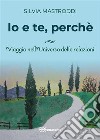 Io e Te perchè. E-book. Formato EPUB ebook