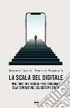 La scala del digitalePercorso di crescita per l&apos;economia e la reputazione del sistema Italia. E-book. Formato EPUB ebook