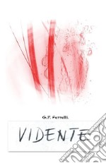 Vidente... chi vede e non vive. E-book. Formato EPUB