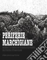 Periferie marchigianeReportage di documentazione fotografica sulle periferie delle principali città marchigiane.. E-book. Formato PDF ebook