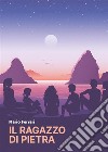 Il ragazzo di pietra. E-book. Formato EPUB ebook