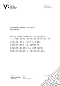 Il restauro architettonico in Italia dal 1945 a oggi attraverso le riviste scientifiche di settore: annotazioni e riflessioni. E-book. Formato EPUB ebook di Simone Vassalluzzo