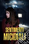 Sentimenti micidiali. E-book. Formato EPUB ebook di Barbara Gisser