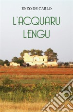 L&apos;Acquaru Lengu. E-book. Formato EPUB ebook