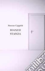 Bianco Stanza. E-book. Formato EPUB