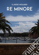 Re minore. E-book. Formato EPUB ebook