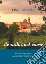 Le radici nel cuore. E-book. Formato EPUB ebook