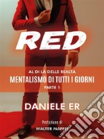 RED - Al di là delle realtàMentalismo di tutti i giorni - Parte 1. E-book. Formato EPUB ebook