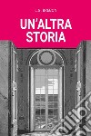 Un'altra storia. E-book. Formato EPUB ebook di L.G. Brebon