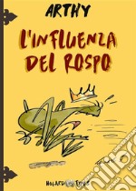 Arthy- L&apos;influenza del rospo. E-book. Formato EPUB ebook