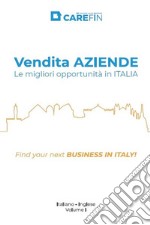 Vendita AZIENDE. Le migliori opportunità in ITALIA.Find Your Next Business in ITALY.. E-book. Formato PDF ebook