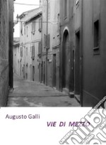 Vie di Mezzo. E-book. Formato EPUB ebook