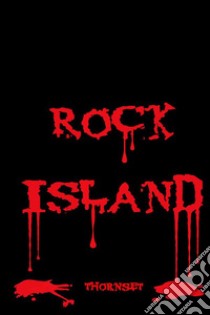 Rock Island. E-book. Formato EPUB ebook di Thornset