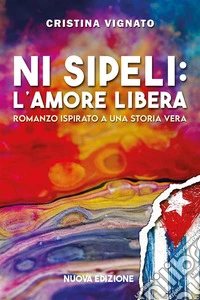 Ni sipeli: l’amore libera. E-book. Formato EPUB ebook