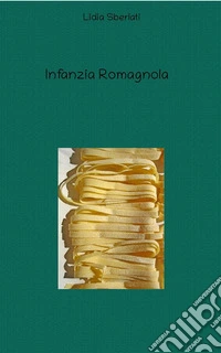 Infanzia Romagnola. E-book. Formato EPUB ebook