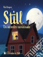 Still. Un incontro ravvicinato. E-book. Formato EPUB ebook