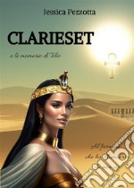 CLARIESET e le memorie di Tebe. E-book. Formato EPUB ebook