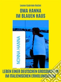 Oma Hanna Im Blauen Haus. E-book. Formato EPUB ebook