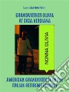 Grandmother Olivia at Casa Verdiana. E-book. Formato EPUB ebook