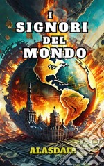 I Signori del mondoL&apos;Entità. E-book. Formato EPUB ebook