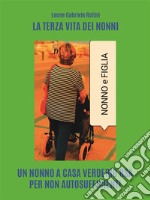 La terza vita dei nonni. E-book. Formato EPUB ebook