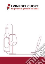 I vini del cuore. E-book. Formato EPUB ebook