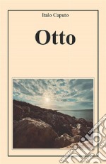 Otto. E-book. Formato EPUB ebook