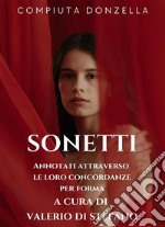 Sonetti (Annotati con le loro concordanze a cura di Valerio Di Stefano e illustrati). E-book. Formato EPUB