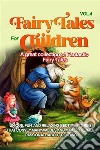 Fairy Tales for Children A great collection of fantastic fairy tales. (Vol. 4)Unique, fun, and relaxing bedtime stories that convey many values and make children passionate about reading.. E-book. Formato EPUB ebook