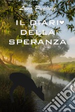 Il diario della speranza. E-book. Formato EPUB ebook