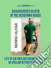 Grandfather Oliver at the Verdiana house. E-book. Formato EPUB ebook