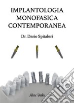 Implantologia monofasica contemporanea. E-book. Formato PDF ebook