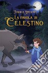 La favola di CELESTINO. E-book. Formato EPUB ebook di Pasquale Afferrante