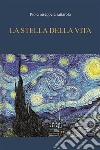 La stella della vita. E-book. Formato EPUB ebook